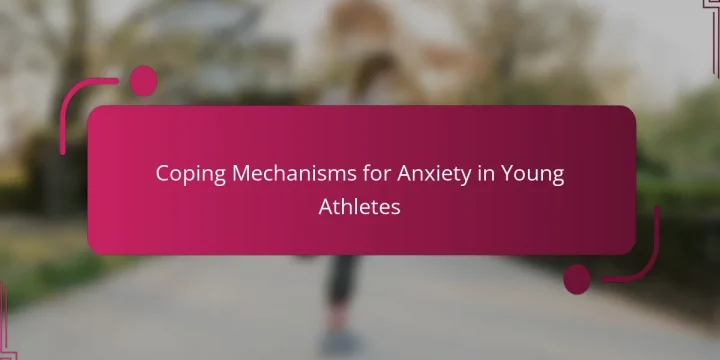 Coping Mechanisms for Anxiety in Young Athletes