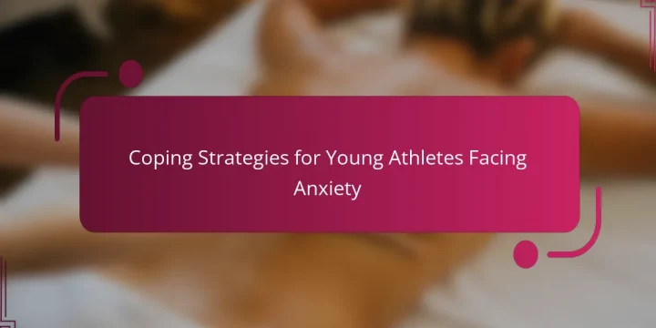 Coping Strategies for Young Athletes Facing Anxiety