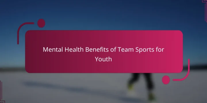 Mental Health Benefits of Team Sports for Youth