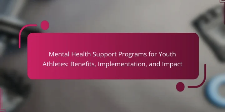 Mental Health Support Programs for Youth Athletes: Benefits, Implementation, and Impact