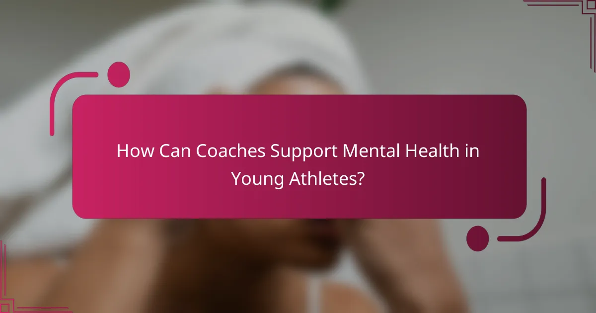 How Can Coaches Support Mental Health in Young Athletes?
