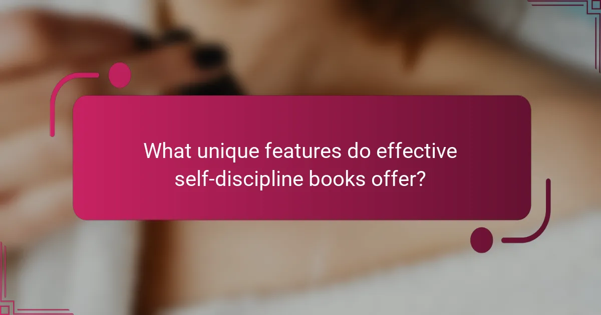 What unique features do effective self-discipline books offer?